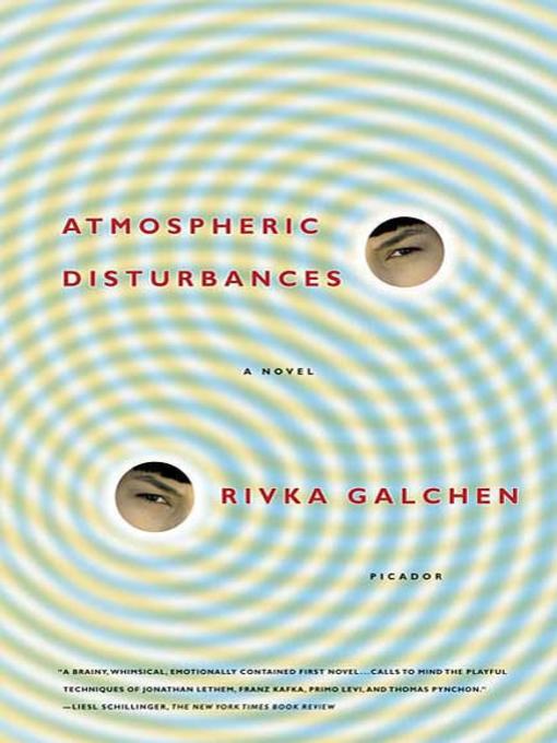 Title details for Atmospheric Disturbances by Rivka Galchen - Wait list